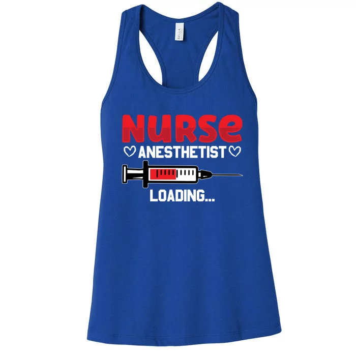 Nurse Anesthetist Loading Crna Nursing Student Nurses Day Great Gift Women's Racerback Tank