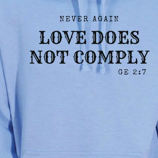 Never Again Love Does Not Comply Unisex Surf Hoodie