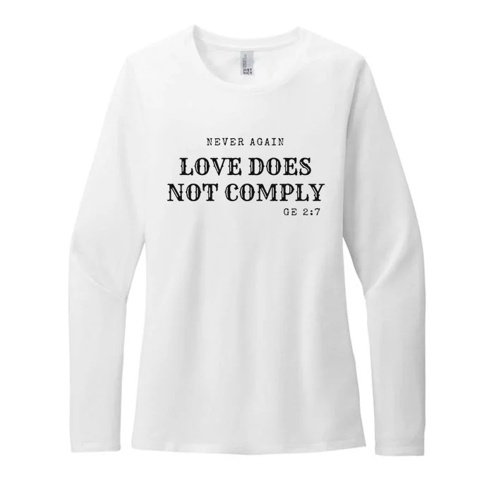 Never Again Love Does Not Comply Womens CVC Long Sleeve Shirt