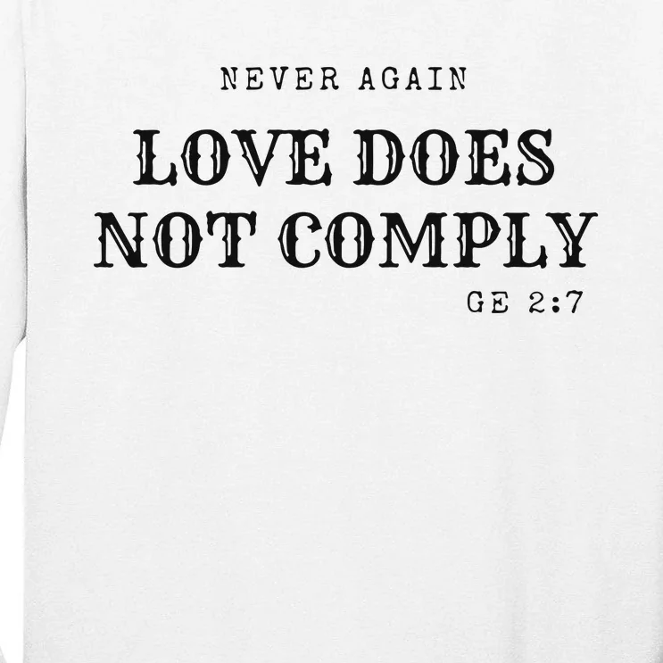 Never Again Love Does Not Comply Tall Long Sleeve T-Shirt