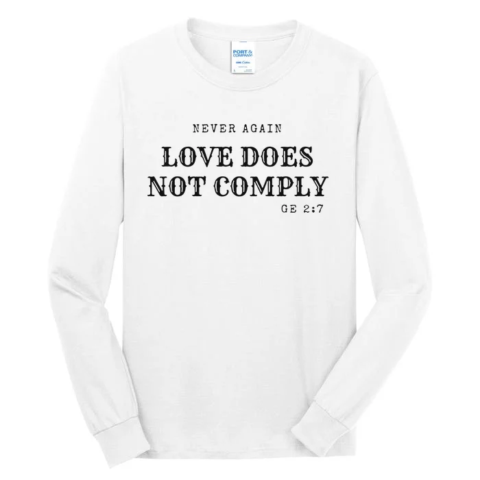 Never Again Love Does Not Comply Tall Long Sleeve T-Shirt