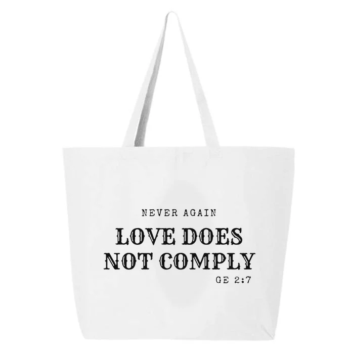 Never Again Love Does Not Comply 25L Jumbo Tote