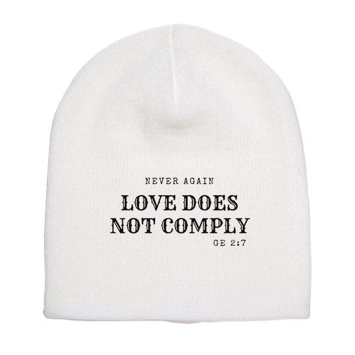 Never Again Love Does Not Comply Short Acrylic Beanie