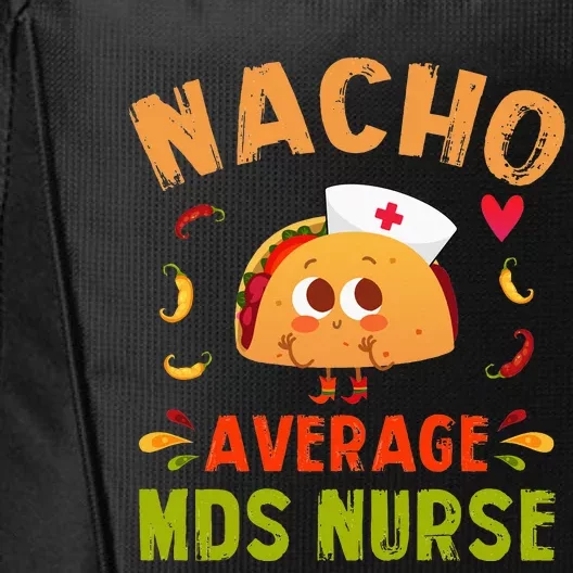 Nacho Average MDS Nurse Taco Minimum Data Set RN Long Sleeve City Backpack