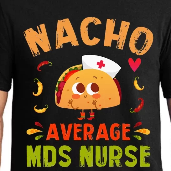 Nacho Average MDS Nurse Taco Minimum Data Set RN Long Sleeve Pajama Set