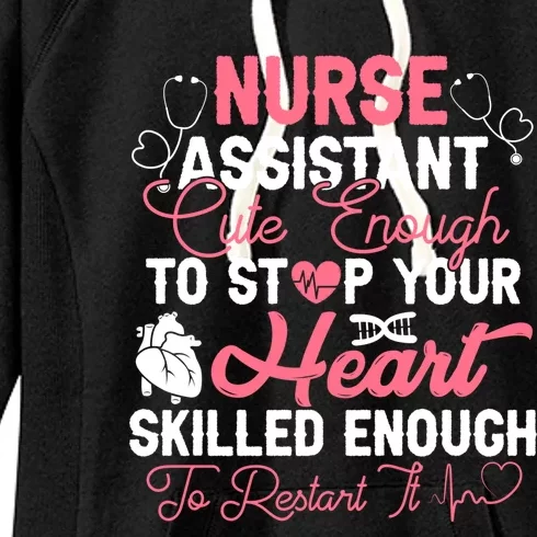 Nurse Assistant Medical Cute Enough To Stop Your Heart Gift Women's Fleece Hoodie