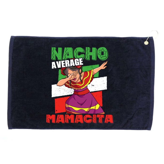 Nacho Average Mamacita Cute Gift Grommeted Golf Towel