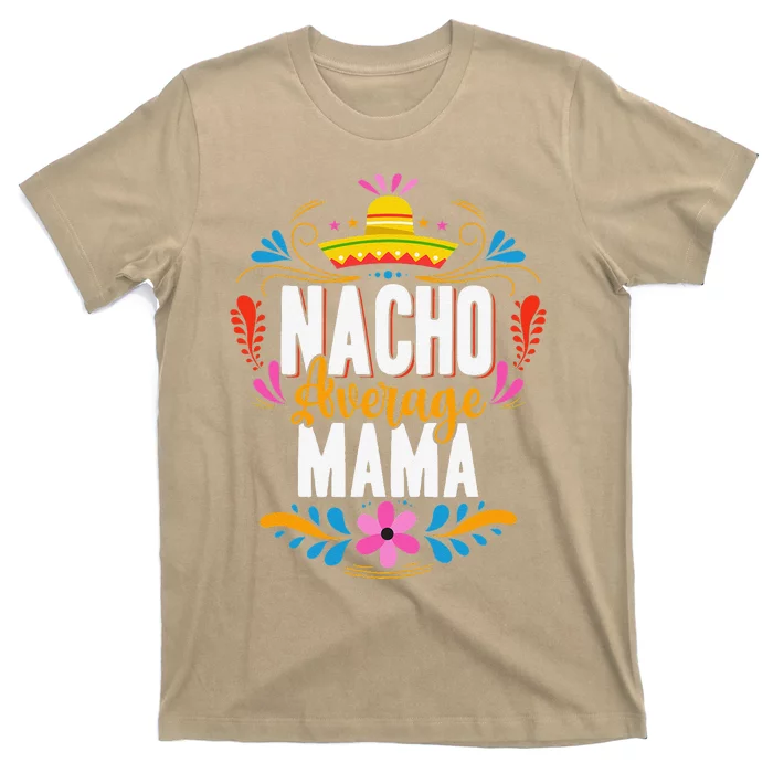 https://images3.teeshirtpalace.com/images/productImages/nam1813899-nacho-average-mama-cinco-de-mayo-mexican-matching-family--sand-at-garment.webp?width=700