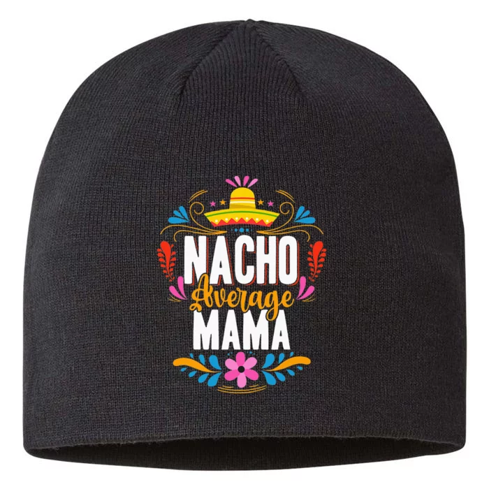 Nacho Average Mama Cinco De Mayo Mexican Matching Family 8 1/2in Sustainable Knit Beanie