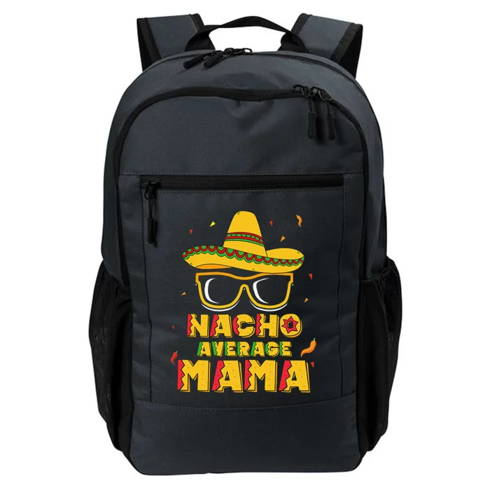 Nacho Average Mama Mom Cinco De Mayo Women Gift Mommy Daily Commute Backpack