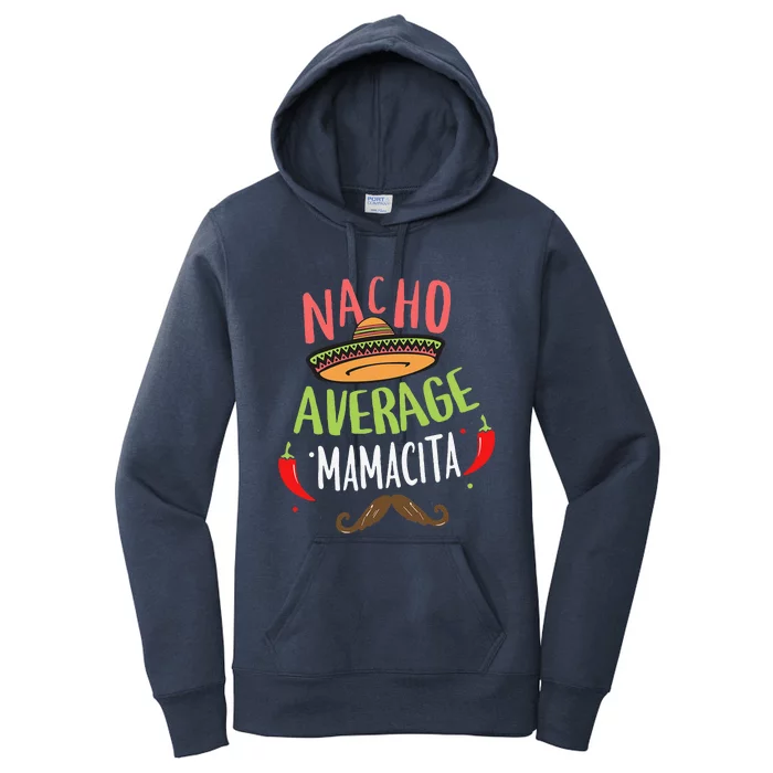 Nacho Average Mamacita Mexican Mustache Cinco De Mayo Women's Pullover Hoodie