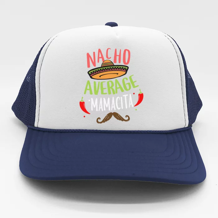 Nacho Average Mamacita Mexican Mustache Cinco De Mayo Trucker Hat