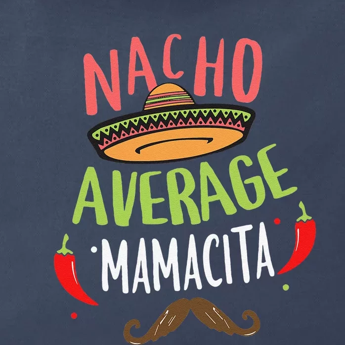 Nacho Average Mamacita Mexican Mustache Cinco De Mayo Zip Tote Bag