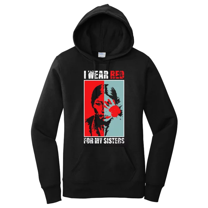 Native America MMIW Awareness I Wear Red For My Sisters Women's Pullover Hoodie