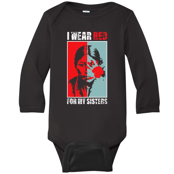 Native America MMIW Awareness I Wear Red For My Sisters Baby Long Sleeve Bodysuit