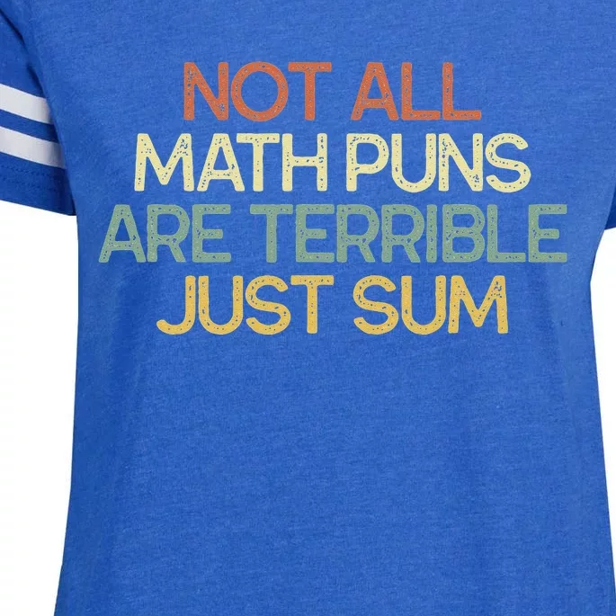 Not All Math Puns Are Terrible Just Sum Mathematician Gift Enza Ladies Jersey Football T-Shirt