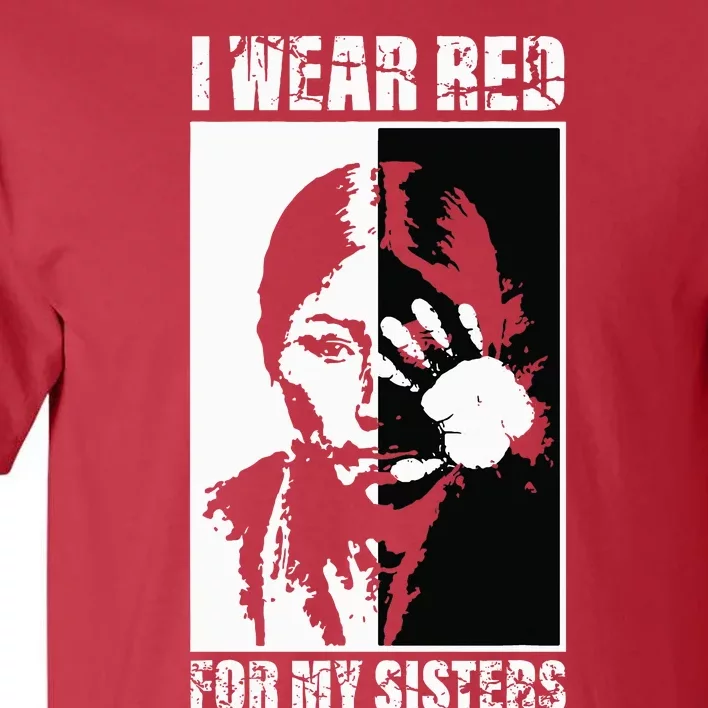 Native America MMIW Awareness I Wear Red For My Sisters Tall T-Shirt