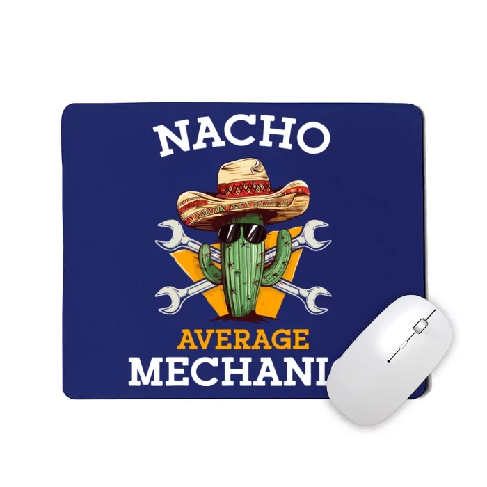 Nacho Average Mechanic Cinco De Mayo Funny Mexican Repairman Mousepad