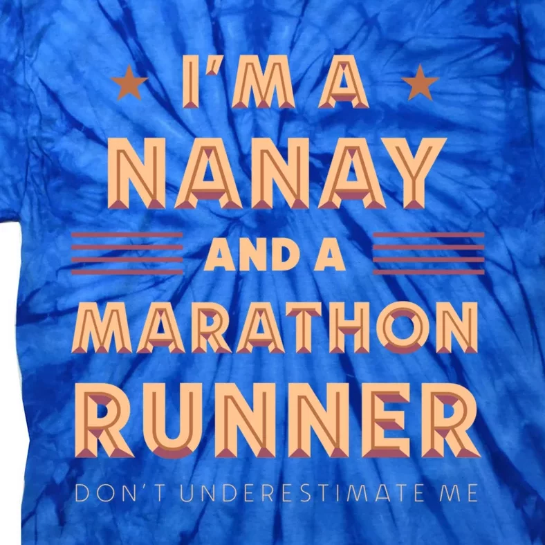 Nanay And Marathon Runner Funny Running Humor Sprinting Mom Meaningful Gift Tie-Dye T-Shirt