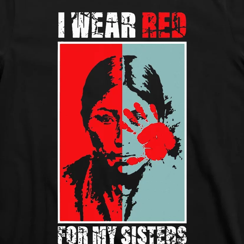 Native America Mmiw Awareness I Wear Red For My Sisters T-Shirt