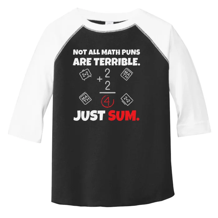 Not All Math Jokes Are Terrible Just Sum Math Teacher Pun Toddler Fine Jersey T-Shirt