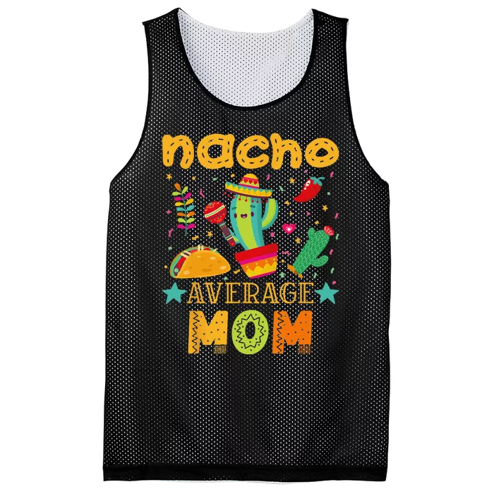 Nacho Average Mom Mexican Mama Cinco de Mayo Mother Fiesta Mesh Reversible Basketball Jersey Tank