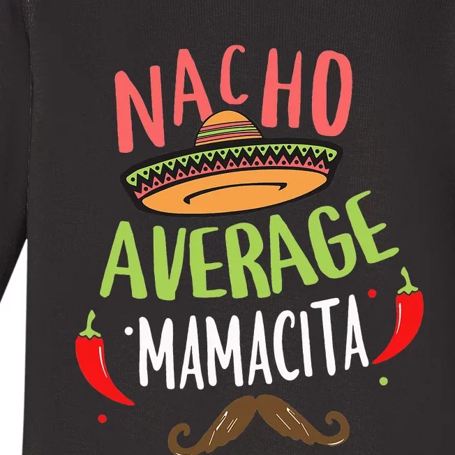 Nacho Average Mamacita Mexican Mustache Cinco de Mayo Baby Long Sleeve Bodysuit