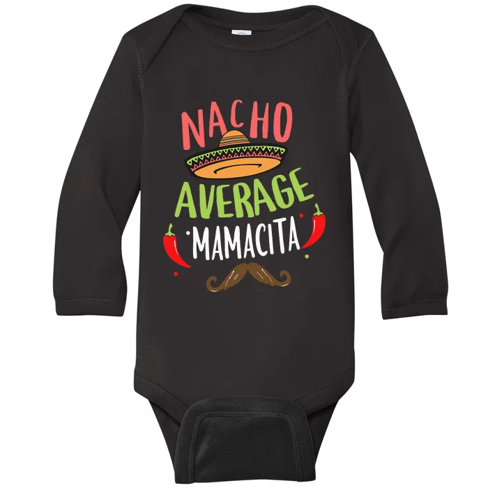 Nacho Average Mamacita Mexican Mustache Cinco de Mayo Baby Long Sleeve Bodysuit