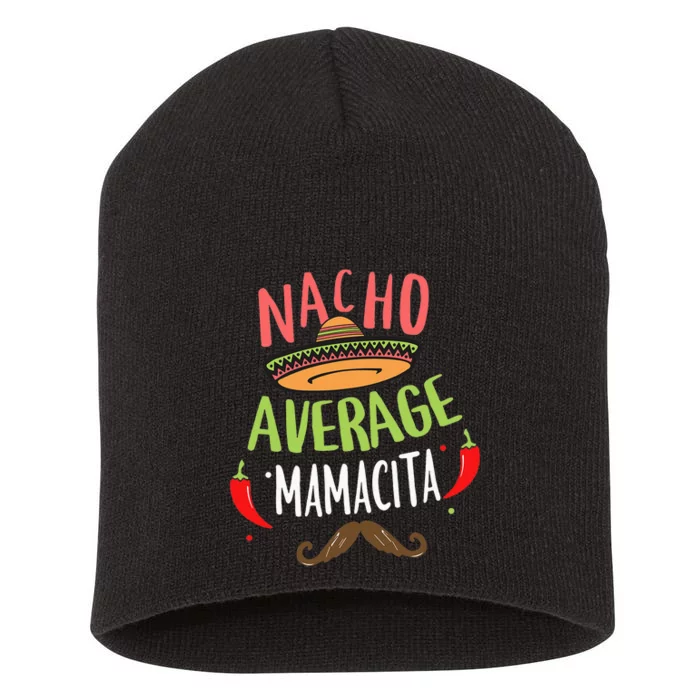 Nacho Average Mamacita Mexican Mustache Cinco de Mayo Short Acrylic Beanie