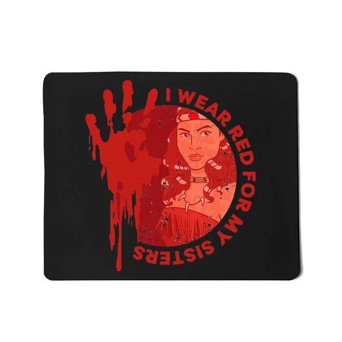 Native America Mmiw Awareness I Wear Red For My Sisters Mousepad