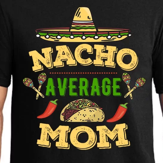 Nacho Average Mom Cinco De Mayo Gift Pajama Set