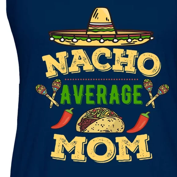 Nacho Average Mom Cinco De Mayo Gift Ladies Essential Flowy Tank