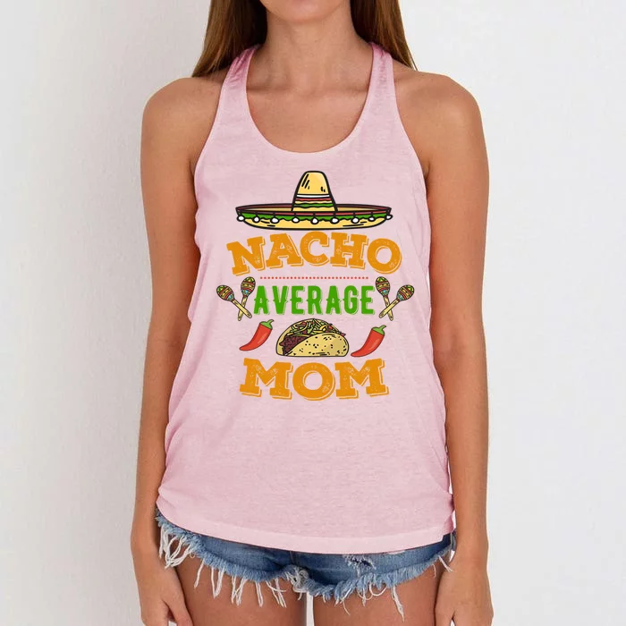 Nacho Average Mom Cinco De Mayo Gift Women's Knotted Racerback Tank