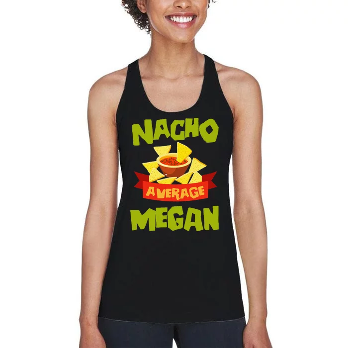 NACHO AVERAGE MEGAN Funny Birthday Personalized Name Gift Women's Racerback Tank