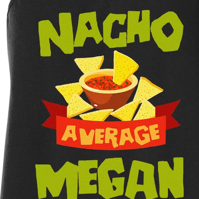 NACHO AVERAGE MEGAN Funny Birthday Personalized Name Gift Women's Racerback Tank