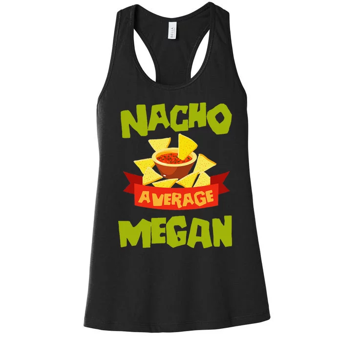 NACHO AVERAGE MEGAN Funny Birthday Personalized Name Gift Women's Racerback Tank