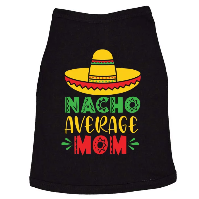 Nacho Average MOM Cinco De Mayo Mexican Fiesta Doggie Tank