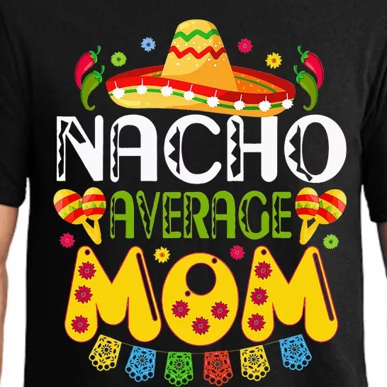 Nacho Average MOM Cinco De Mayo Mexican Fiesta Gift Pajama Set