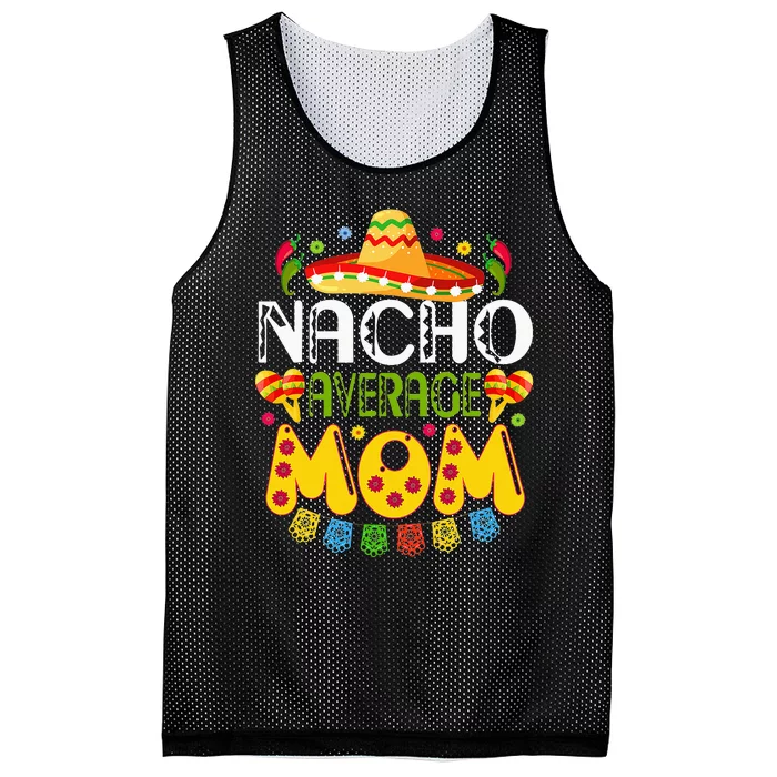 Nacho Average MOM Cinco De Mayo Mexican Fiesta Gift Mesh Reversible Basketball Jersey Tank