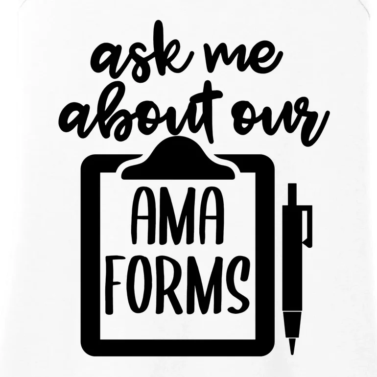 Nurse Ask Me About Ama Forms Ladies Essential Tank