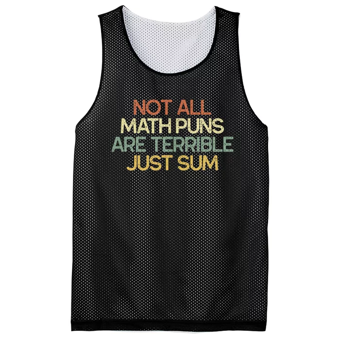 Not All Math Puns Are Terrible Just Sum Mathematician Gift Mesh Reversible Basketball Jersey Tank