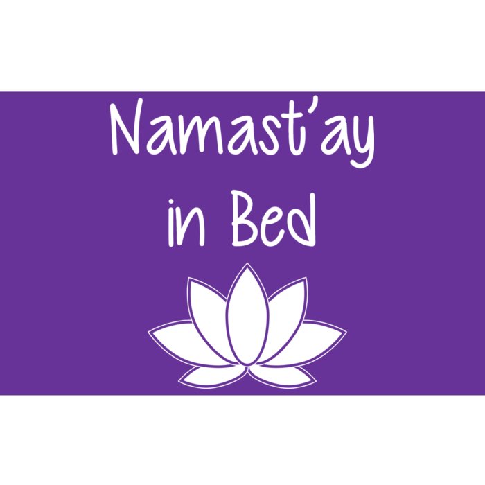 Namastay In Bed Bumper Sticker