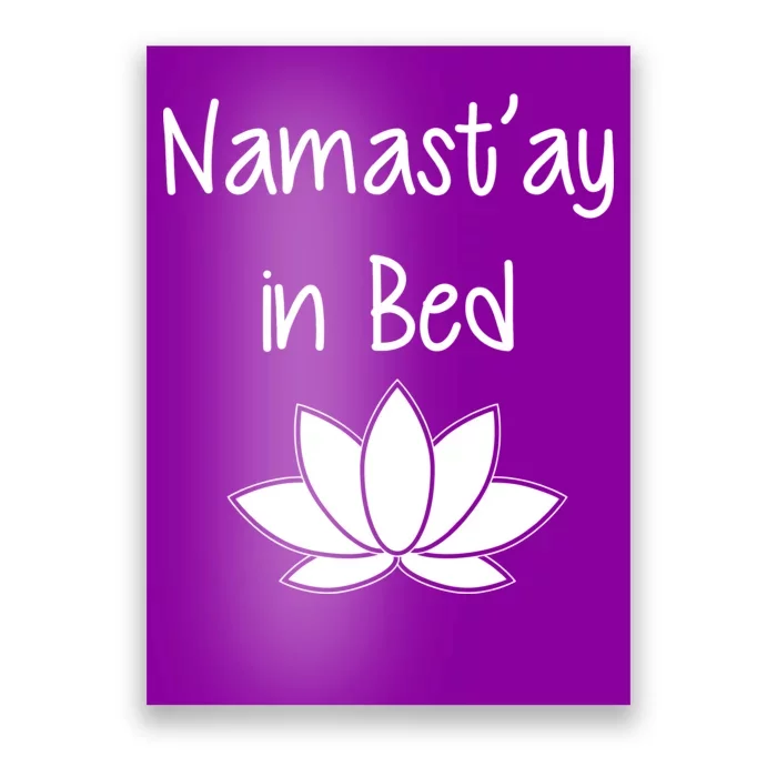 Namastay In Bed Poster