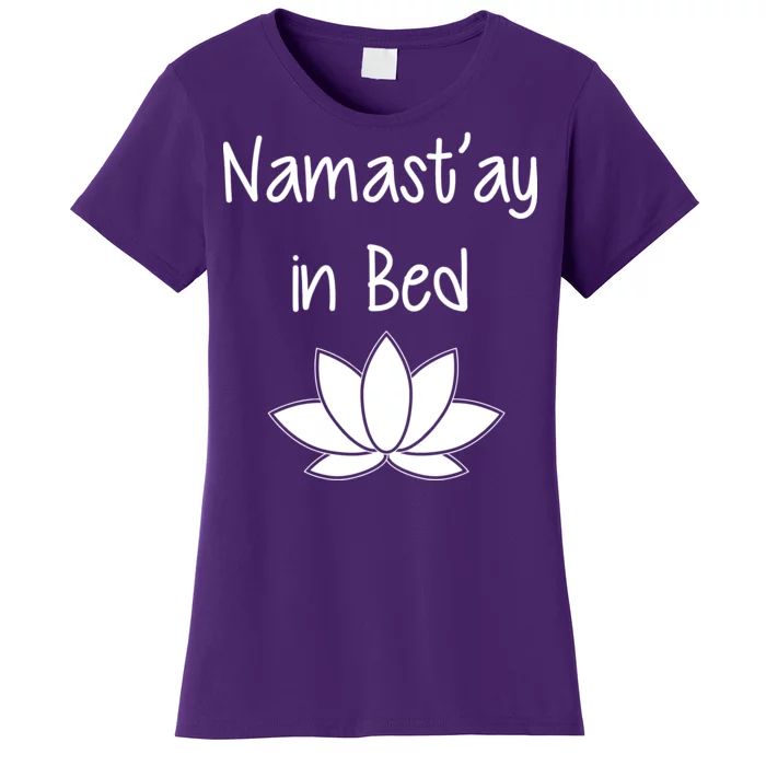 Namastay In Bed Women's T-Shirt