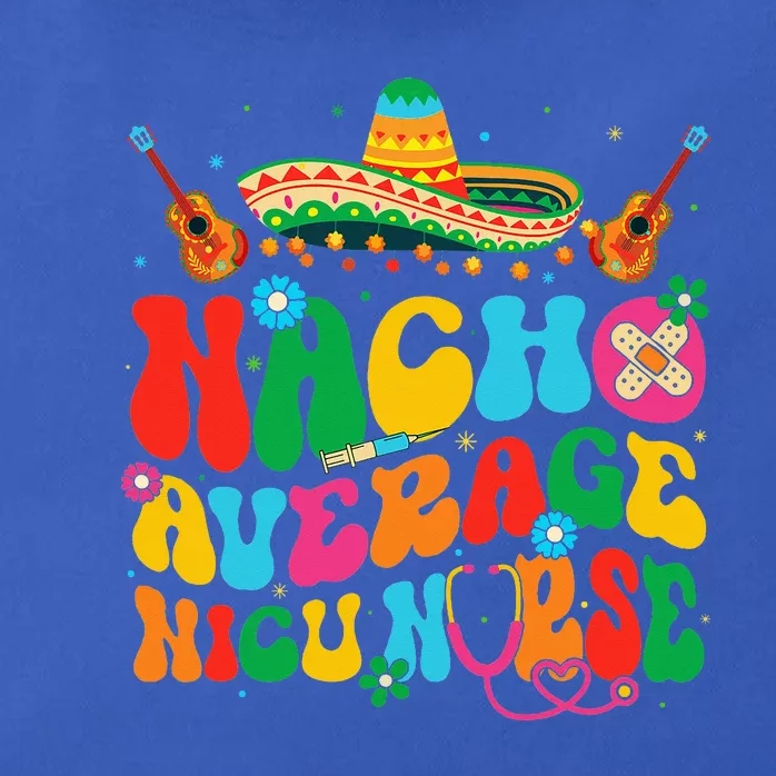 Nacho Average Nicu Nurse Cinco De Mayo Zip Tote Bag