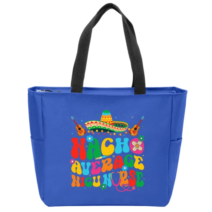 Nacho Average Nicu Nurse Cinco De Mayo Zip Tote Bag