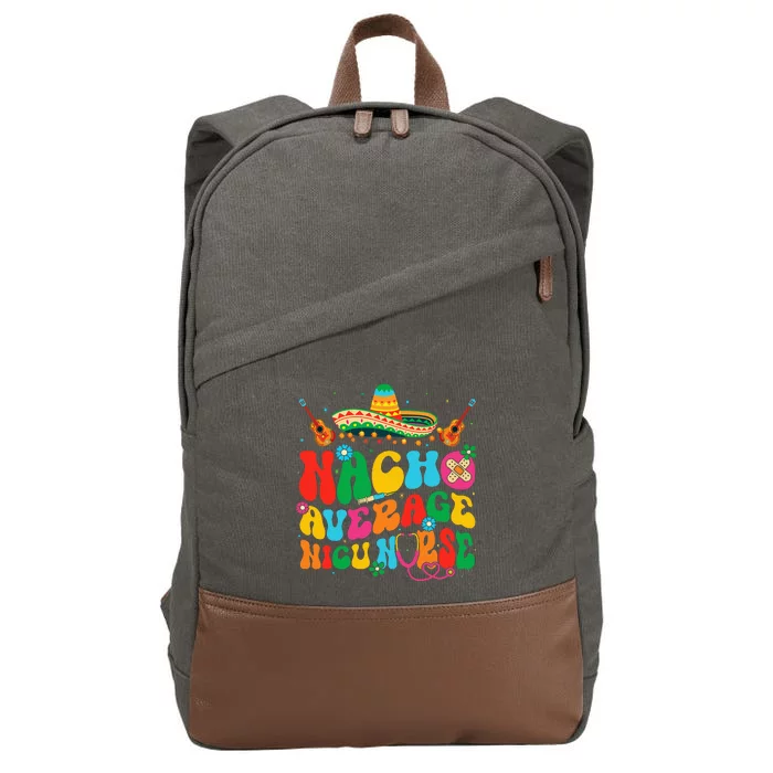 Nacho Average Nicu Nurse Cinco De Mayo Cotton Canvas Backpack