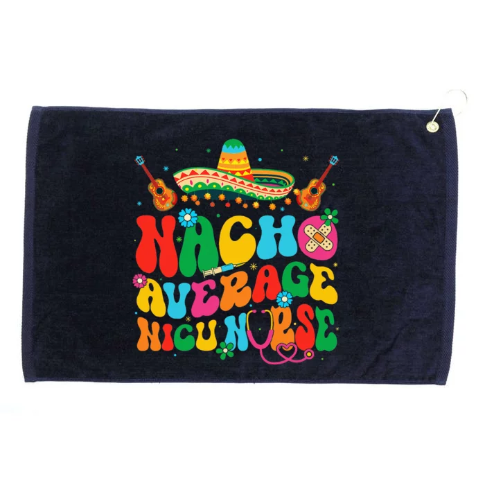 Nacho Average Nicu Nurse Cinco De Mayo Grommeted Golf Towel