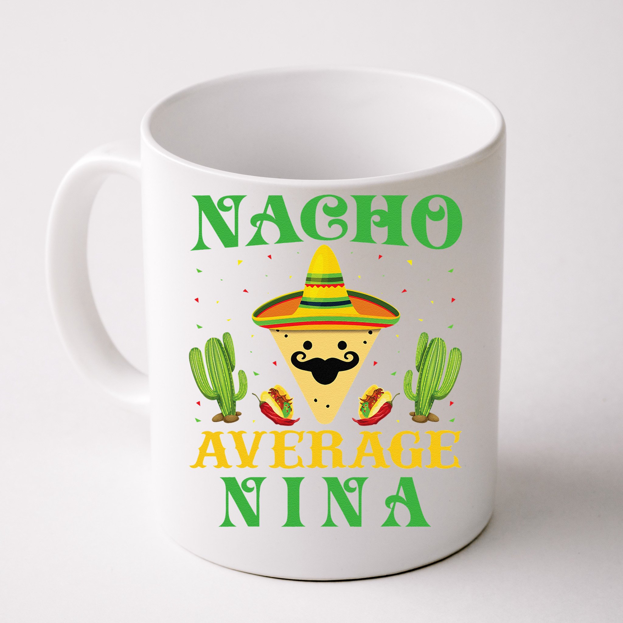 Nacho Average Nina Mexican Cinco De Mayo Front & Back Coffee Mug ...