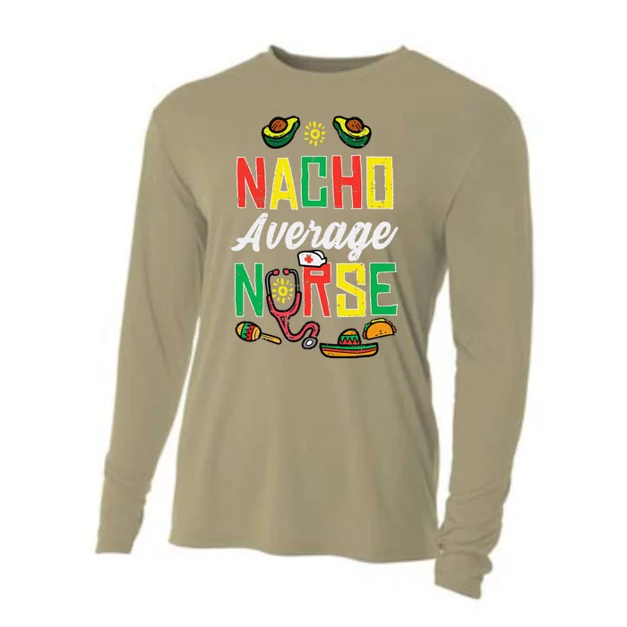 Nacho Average Nurse Cinco De Mayo Nurse Women Cooling Performance Long Sleeve Crew